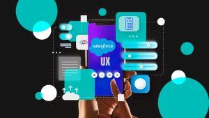 user experience (UX) in salesforce