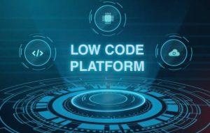 Low code platforms