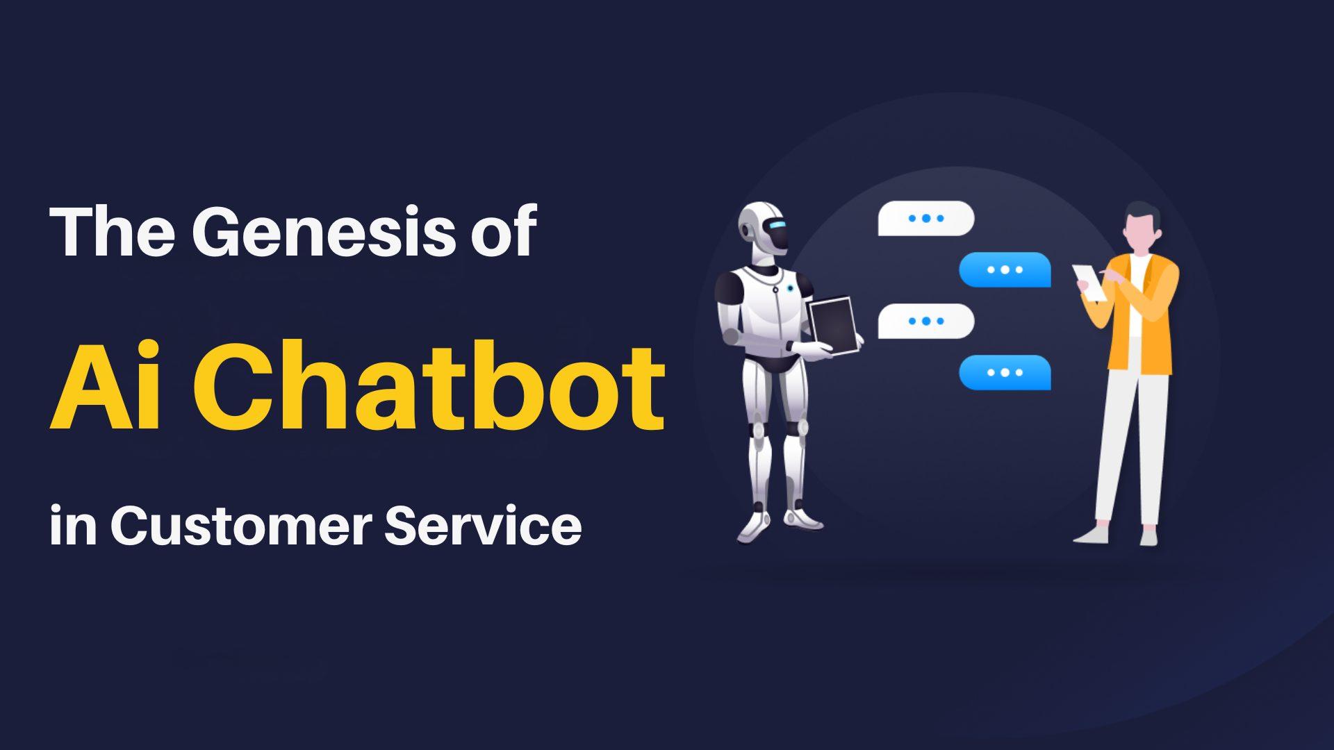 The Genesis of AI Chatbots in Customer Support